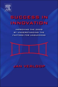 Success in Innovation; Improving the Odds by Understanding the Factors for Unsuccess (Hardback) 9780123978899