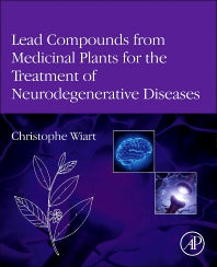 Lead Compounds from Medicinal Plants for the Treatment of Neurodegenerative Diseases (Hardback) 9780123983732