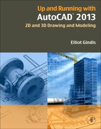 Up and Running with AutoCAD 2013; 2D and 3D Drawing and Modeling (Paperback) 9780123984166