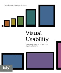 Visual Usability; Principles and Practices for Designing Digital Applications (Paperback) 9780123985361