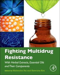 Fighting Multidrug Resistance with Herbal Extracts, Essential Oils and Their Components (Hardback) 9780123985392