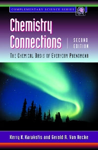 Chemistry Connections; The Chemical Basis of Everyday Phenomena (Paperback) 9780124001510