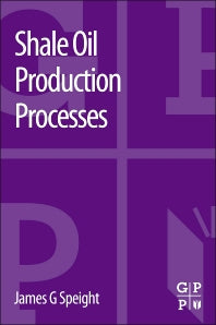 Shale Oil Production Processes (Paperback) 9780124017214