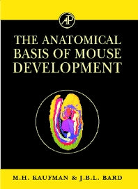 The Anatomical Basis of Mouse Development (Hardback) 9780124020603