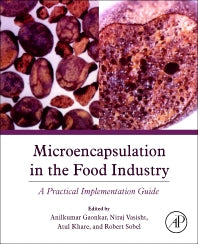 Microencapsulation in the Food Industry; A Practical Implementation Guide (Hardback) 9780124045682