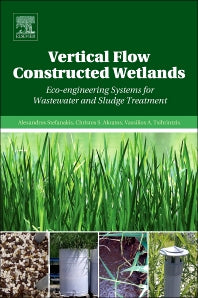 Vertical Flow Constructed Wetlands; Eco-engineering Systems for Wastewater and Sludge Treatment (Hardback) 9780124046122