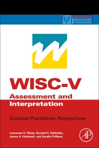 WISC-V Assessment and Interpretation; Scientist-Practitioner Perspectives (Hardback) 9780124046979