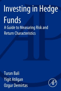 Investing in Hedge Funds; A Guide to Measuring Risk and Return Characteristics (Paperback) 9780124047310