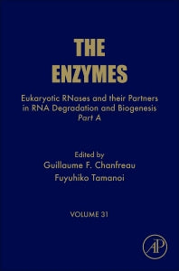 Eukaryotic RNases and their Partners in RNA Degradation and Biogenesis; Part A (Hardback) 9780124047402