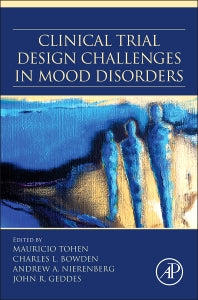 Clinical Trial Design Challenges in Mood Disorders (Hardback) 9780124051706