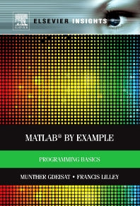 MATLAB® by Example; Programming Basics (Hardback) 9780124052123