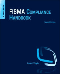 FISMA Compliance Handbook; Second Edition (Paperback) 9780124058712