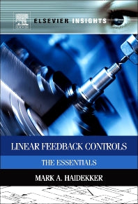 Linear Feedback Controls; The Essentials (Hardback) 9780124058750