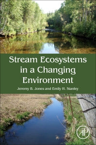 Stream Ecosystems in a Changing Environment (Hardback) 9780124058903