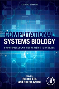 Computational Systems Biology; From Molecular Mechanisms to Disease (Hardback) 9780124059269