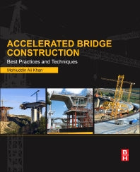 Accelerated Bridge Construction; Best Practices and Techniques (Paperback) 9780124072244