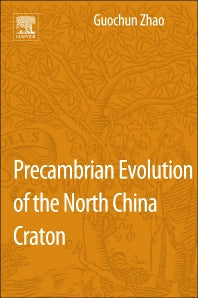 Precambrian Evolution of the North China Craton (Paperback) 9780124072275