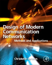 Design of Modern Communication Networks; Methods and Applications (Hardback) 9780124072381