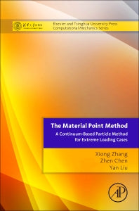 The Material Point Method; A Continuum-Based Particle Method for Extreme Loading Cases (Hardback) 9780124077164