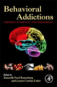 Behavioral Addictions; Criteria, Evidence, and Treatment (Hardback) 9780124077249