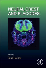 Neural Crest and Placodes (Hardback) 9780124077591