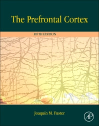 The Prefrontal Cortex (Hardback) 9780124078154