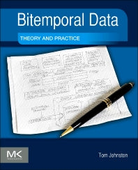 Bitemporal Data; Theory and Practice (Paperback) 9780124080676