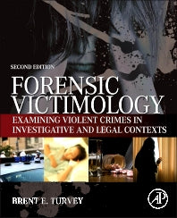 Forensic Victimology; Examining Violent Crime Victims in Investigative and Legal Contexts (Hardback) 9780124080843