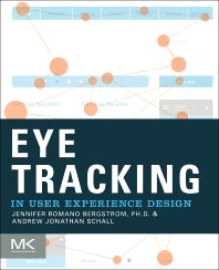 Eye Tracking in User Experience Design (Paperback / softback) 9780124081383