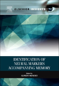 Identification of Neural Markers Accompanying Memory (Paperback) 9780124081390