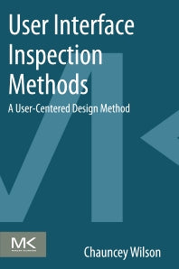 User Interface Inspection Methods; A User-Centered Design Method (Paperback) 9780124103917