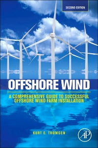 Offshore Wind; A Comprehensive Guide to Successful Offshore Wind Farm Installation (Paperback) 9780124104228