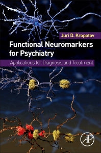 Functional Neuromarkers for Psychiatry; Applications for Diagnosis and Treatment (Hardback) 9780124105133