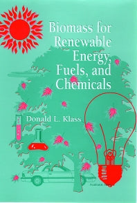 Biomass for Renewable Energy, Fuels, and Chemicals (Hardback) 9780124109506