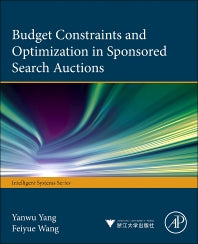 Budget Constraints and Optimization in Sponsored Search Auctions (Hardback) 9780124114579