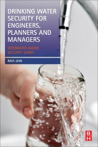 Drinking Water Security for Engineers, Planners, and Managers; Integrated Water Security Series (Paperback / softback) 9780124114661