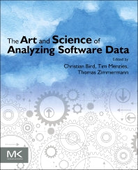 The Art and Science of Analyzing Software Data (Paperback) 9780124115194