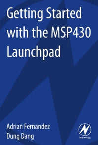 Getting Started with the MSP430 Launchpad (Paperback) 9780124115880