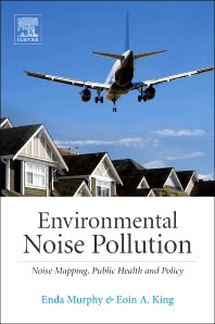 Environmental Noise Pollution; Noise Mapping, Public Health, and Policy (Hardback) 9780124115958