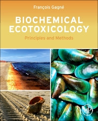 Biochemical Ecotoxicology; Principles and Methods (Hardback) 9780124116047