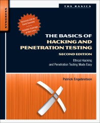 The Basics of Hacking and Penetration Testing; Ethical Hacking and Penetration Testing Made Easy (Paperback) 9780124116443