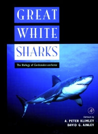 Great White Sharks; The Biology of Carcharodon carcharias (Paperback) 9780124150317