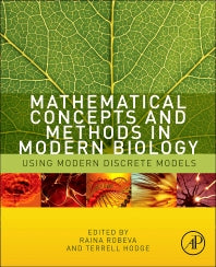 Mathematical Concepts and Methods in Modern Biology; Using Modern Discrete Models (Hardback) 9780124157804