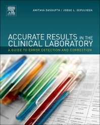 Accurate Results in the Clinical Laboratory; A Guide to Error Detection and Correction (Hardback) 9780124157835