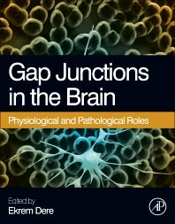 Gap Junctions in the Brain; Physiological and Pathological Roles (Hardback) 9780124159013