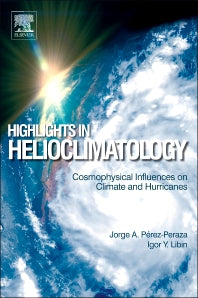 Highlights in Helioclimatology; Cosmophysical Influences on Climate and Hurricanes (Hardback) 9780124159778