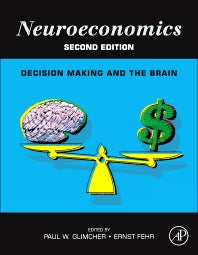 Neuroeconomics; Decision Making and the Brain (Hardback) 9780124160088