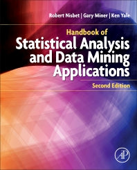 Handbook of Statistical Analysis and Data Mining Applications (Hardback) 9780124166325