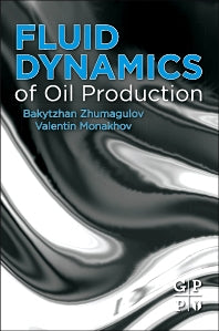 Fluid Dynamics of Oil Production (Hardback) 9780124166356