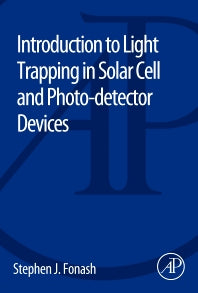 Introduction to Light Trapping in Solar Cell and Photo-detector Devices (Paperback) 9780124166493